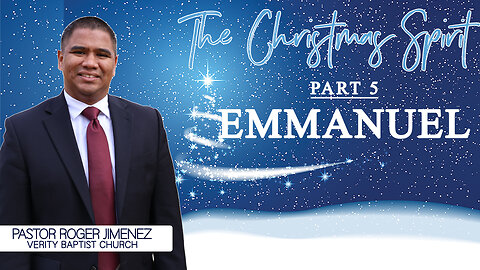 The Christmas Spirit: Emmanuel (Part 5) | Pastor Roger Jimenez
