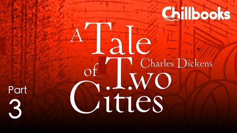 A Tale of Two Cities by Charles Dickens | Audiobook Part 3 of 3