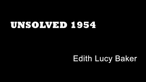 Unsolved 1954 - Edith Lucy Baker