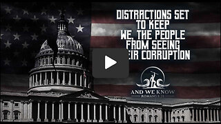 AWK: Distractions Galore, Predictive Programming, Disclosure On Many Levels. PRAY!