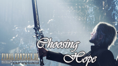 Choosing Hope (Cover) | Final Fantasy XV Comrades