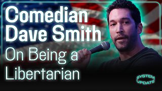 Dave Smith on Libertarianism and Why He Says Economic Inequality is Not Necessarily a Bad Thing