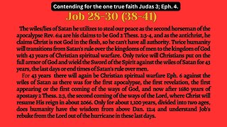 Job 28-31 Satan's wiles are the difference between the Bibles interpreted by God or of men.