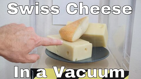 What Happens to Swiss Cheese in a Vacuum Chamber?