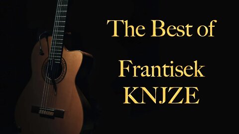 The Best of Frantisek Knjze - Classical Guitar