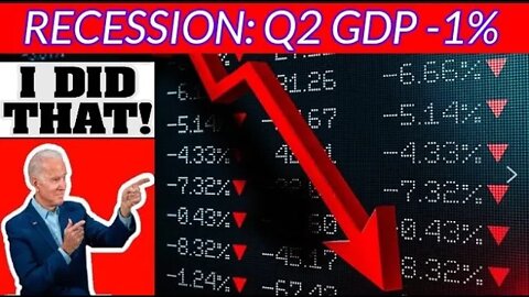 RECESSION! Q2 GDP -1% Biden Plans to Stay the Course, No Relief in SIght!
