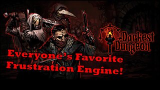 Darkest Dungeon | Let's Play | Live Stream