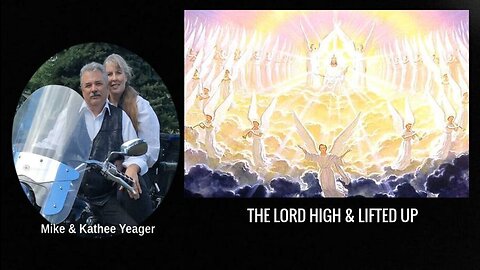 THE LORD HIGH & LIFTED UP by Doc Yeager