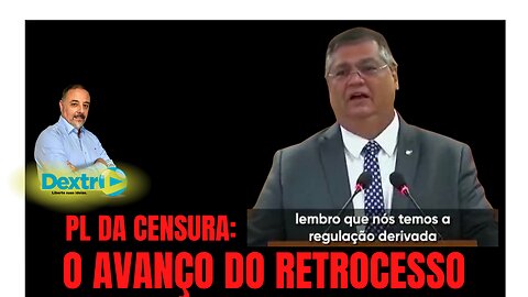 PL DA CENSURA: O AVANÇO DO RETROCESSO