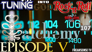 Tuning into God’s Rock and Roll Episode V ~ Alchemy ~ 107.1 FM with your Host, Charlie Freak