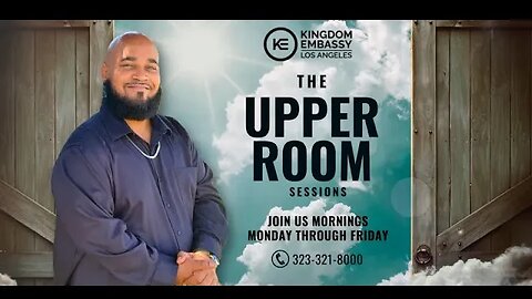 The UpperRoom Sessions // Kingdom Embassy LA
