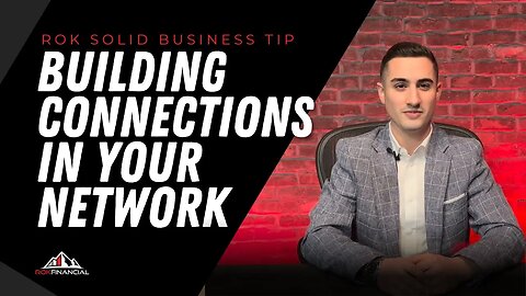Building Connections in Your Network