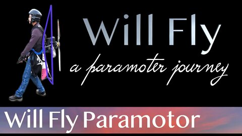 Paramotor | PPG | Flying Fun | A Paramotor Journey | Learn to Fly | WillFly