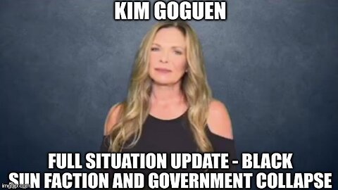 Kim Goguen: Full Situation Update - Black Sun Faction and Government Collapse!