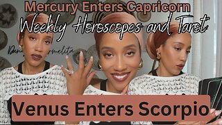 Mercury enter Capricorn, Venus enters Scorpio, Weekly Transits, Horocopes and tarot