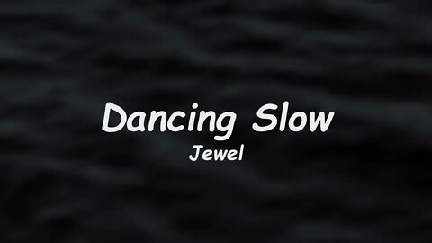 Jewel - Dancing Slow featuring Train (Lyrics)