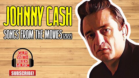 JOHNNY CASH | SONGS FROM THE MOVIES (2022)
