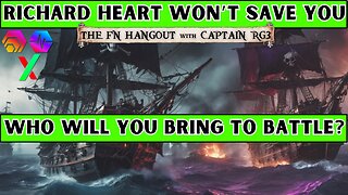 Richard Heart Won't Save You/ HEX PulseChain FN Hangout w/ CaptainRG3: Who will YOU bring to battle?