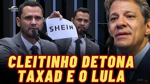 CLEITINHO DETONA O PLANO DO GOVERNO EM TAXAR OS MAIS POBRES NAS COMPRA DA CHINA - "TAXADD"