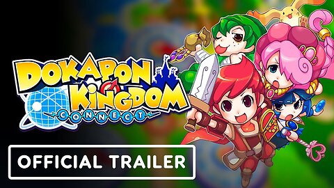 Dokapon Kingdom Connect - Official 'The Wacky World of Dokapon' Trailer