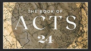 Book of Acts - Chapter 24