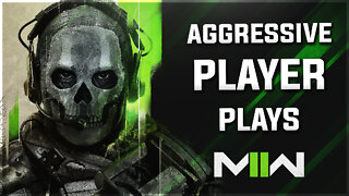 Aggressive Player Plays: Modern Warfare II