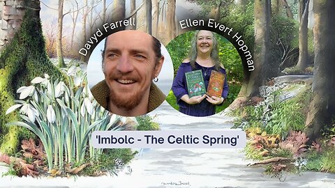 'Imbolc - The Celtic Spring' with Druid & Author - Ellen Evert Hopman & QPW Host Davyd Farrell