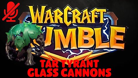 WarCraft Rumble - Tar Tyrant - Glass Cannons