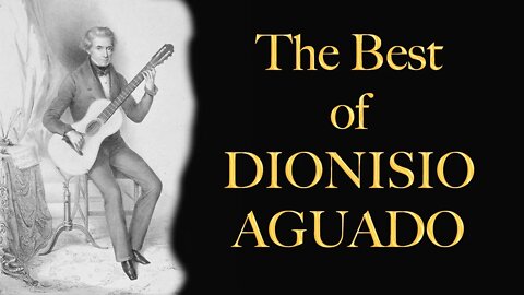 The Best of Dionisio Aguado - relax, study, meditate, sleep, work, read, concentration, memory