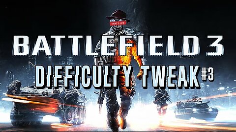 [W.D.I.M.] Battlefield 3 Difficulty Tweak #3