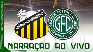 NOVORIZONTINO X GUARANI | NARRAÇÃO AO VIVO | CAMPEONATO BRASILEIRO SÉRIE B - 11ª RODADA