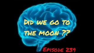 DID WE GO TO THE MOON? WAR FOR YOUR MIND - Episode 239 with HonestWalterWhite