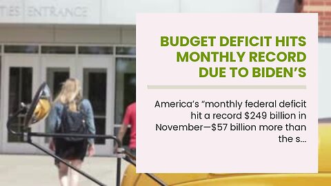 Budget Deficit Hits Monthly Record Due to Biden’s Policies