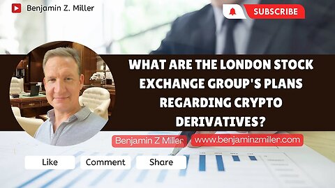 What are the London Stock Exchange Group's plans regarding crypto derivatives?