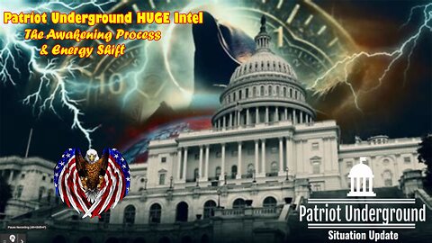 Patriot Underground HUGE Intel 4/17/23: The Awakening Process & Energy Shift