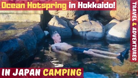 ⛺️ Hotspring in the Ocean - Hokkaido MIZUNASHIKAIHIN! 🗾