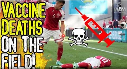 EXPOSED: VACCINE DEATHS ON THE FIELD! - 300% INCREASE FOR FIFA ALONE IN 2021! - 2022 WAS FAR WORSE!