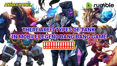 THERE ARE 3 TYPES OF TANK IN MOBILE LEGEND BANG BANG GAME