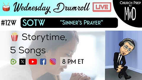 🥁#12W 🍿Storytime: "Sinner’s Prayer" | Church Prep w/ MWD