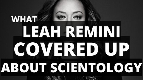 What Leah Remini Covered Up About Scientology