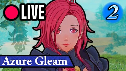 🔴 Let's Play Three Hopes: Azure Gleam Path (Part 2)