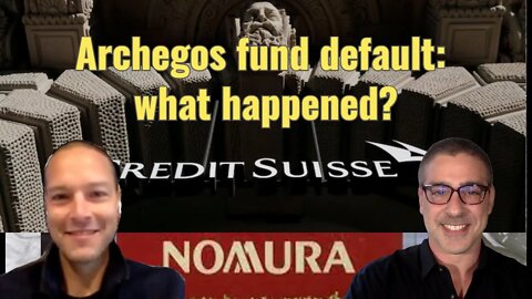 Archegos fund default: what happened?