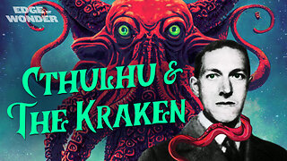 Cthulhu & The Kraken [Edge of Wonder]