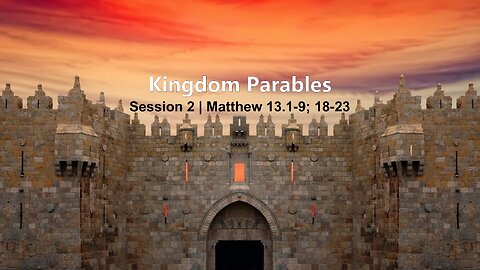 Session 02 | Matthew 13:01-09; 18-23