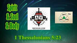 054 Spirit & Soul & Body (1 Thessalonians 5:23) 2 of 2
