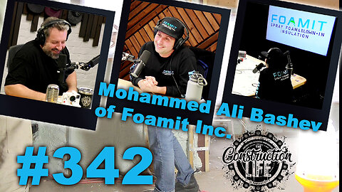 #342 Muhammed Ali Bashev of Foamit Inc. joins us to talk about spray foam