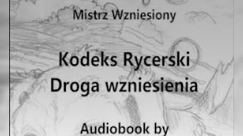 Jacek Leszczyński ( π Studio ) - Kodeks Rycerski, Droga wzniesienia. Audiobook (całość)