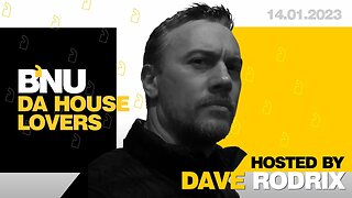 DA HOUSE LOVERS#1 - 14.01.2023 Dave Rodrix Housemusic House