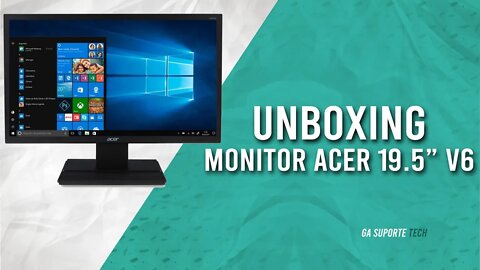 Monitor Acer 19.5" V6 Series - Unboxing e primeiras impressões