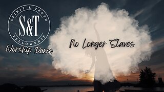 No Longer Slaves Dance